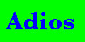 Adios